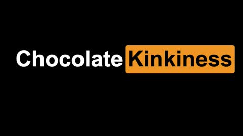 Snapshot of chocolatekinkiness chatting on January 7, 2025, 7:17 pm Chocolate Kinkiness online show from January 7, 2025, 7:17 pm