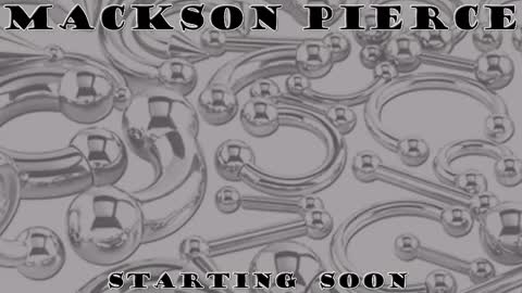 Mackson Pierce online show from May 17, 2026, 11:12 pm